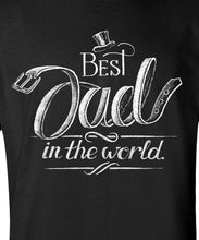 Best Dad In The World Chalk Design T-Shirt for Father's Day Tee Shirt for the most awesome dad ever Hubby Daddy Mens Funny Shirt MLG-1212