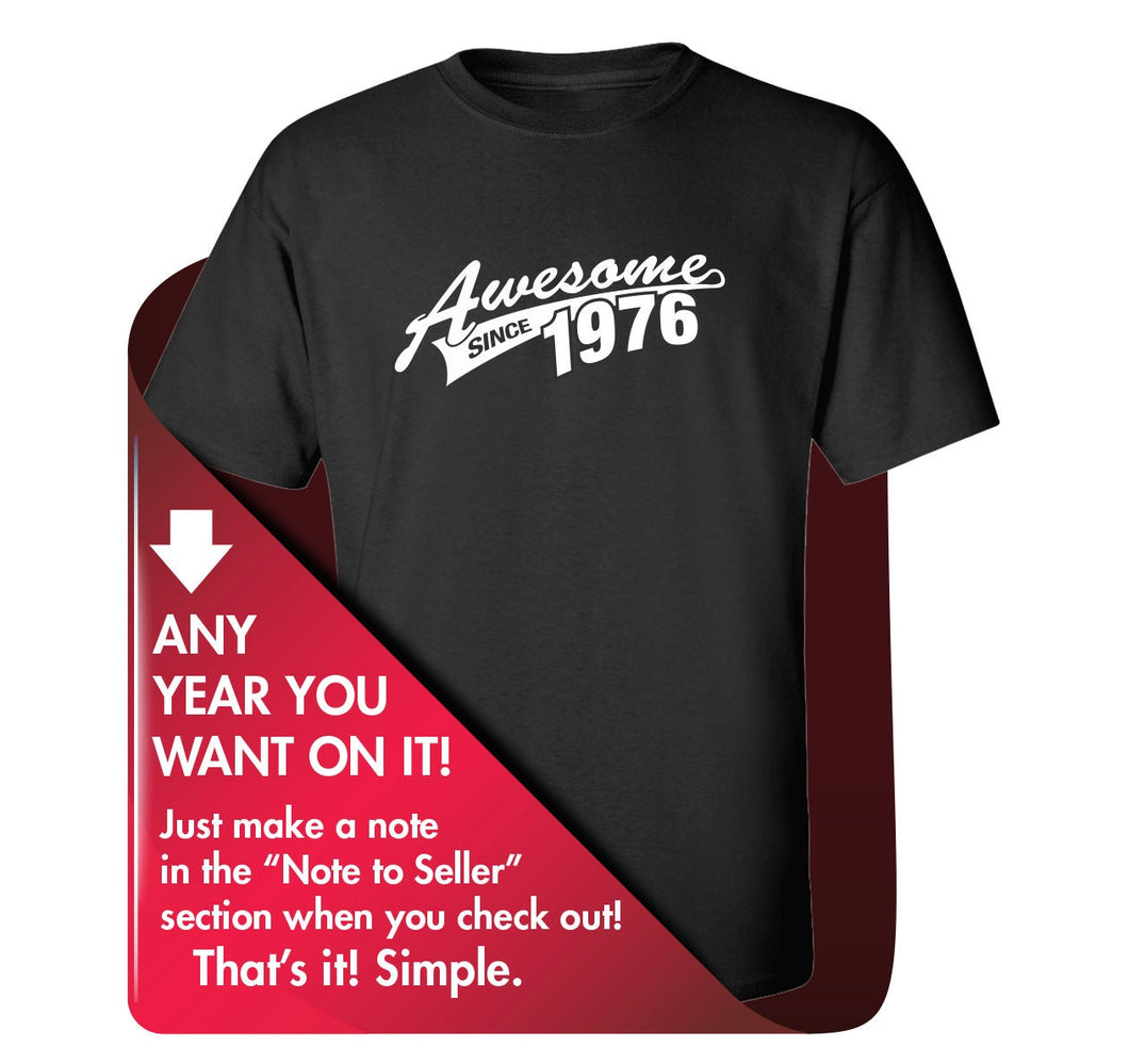 46th Birthday Gift For Men and Women - 46TH in 2022 - Awesome Since 1976 - 40 years Or ANY YEAR you want T-shirt Gift idea AS-1976