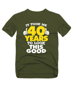 40th Birthday Gift For Men and Women - It Took Me 40 Years to look this good -  Golden Oldies T-shirt Gift. Any Year IT-40