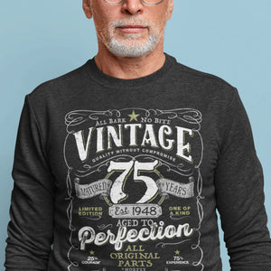 ANY YEAR! 75th Birthday in 2023 Gift For Men and Women - Vintage 1948 Aged To Perfection Mostly Original Parts All Bark shirt Gift V-75-1948
