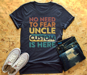 Crazy Uncle Shirt, Custom Uncle Gift, Funny Uncle Shirt, No Need To Fear, Personalized Uncle Birthday Gift, Uncle Kevin, Retro Vintage