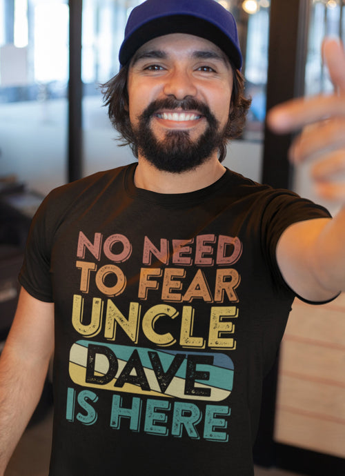 Crazy Uncle Shirt, Custom Uncle Gift, Funny Uncle Shirt, No Need To Fear, Personalized Uncle Birthday Gift, Uncle Dave, Retro Vintage