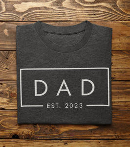 Custom Dad Est 2023 T-Shirt, ANY YEAR Dad Est 2023 Shirt, Shirt For New Father, Fathers Day Gifts, Birthday For Daddy, Cute Bday Tee DE-2023