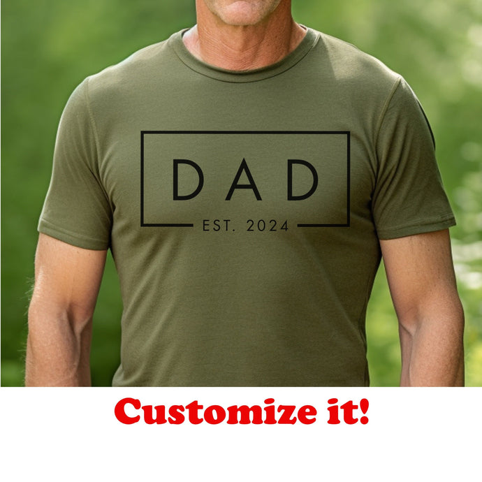 Custom Dad Est 2024 T-Shirt, ANY YEAR Dad Est 2023 Shirt, Shirt For New Father, Fathers Day Gifts, Birthday For Dad, New Baby Tee DE-2023