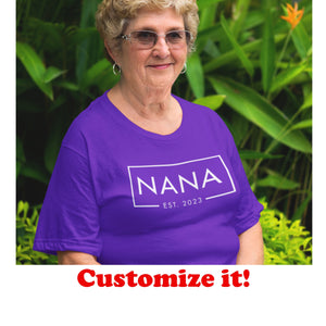 Custom Nana Est 2024 T-Shirt, ANY YEAR Nana Est 2023 Shirt, Shirt For New Nana, Birthday Gifts, Custom Family Shirts, Grandparents Tee 2024